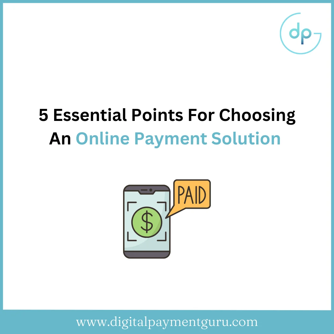 5 Essential Points For Choosing An Online Payment Solution