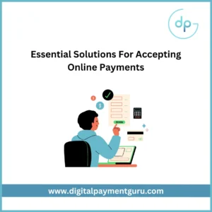 Essential Solutions For Accepting Online Payments