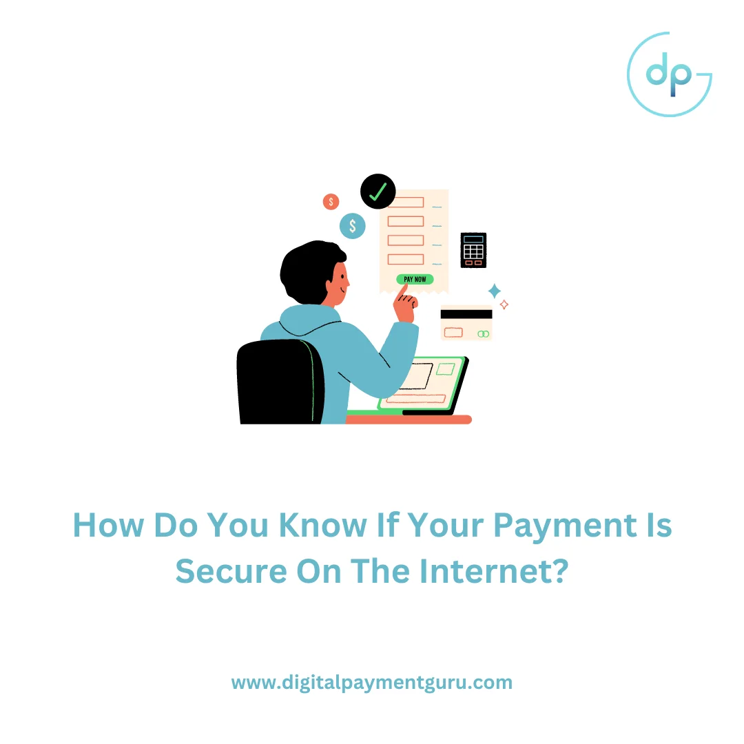 How Do You Know If Your Payment Is Secure On The Internet?