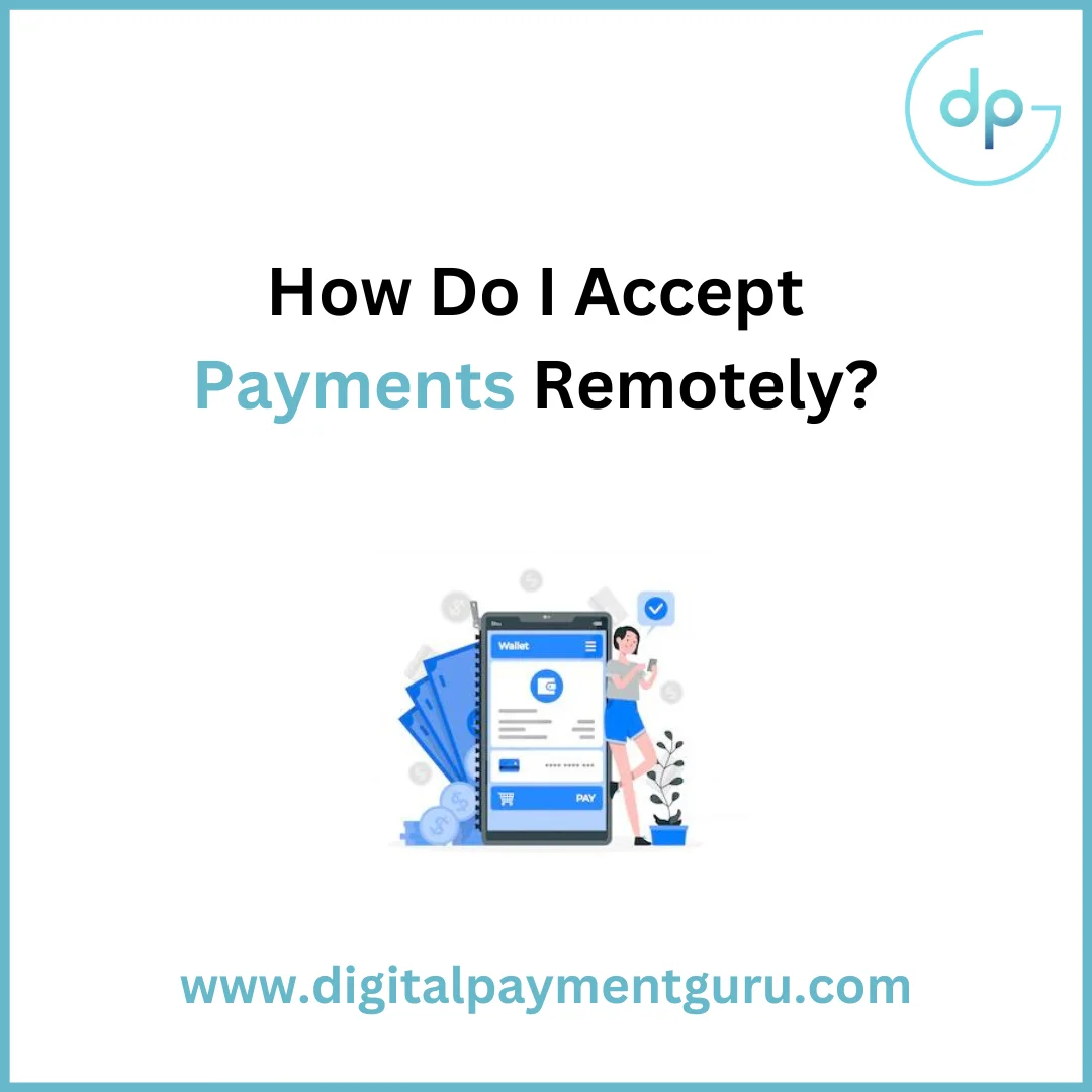 How To Accept Payments Remotely?