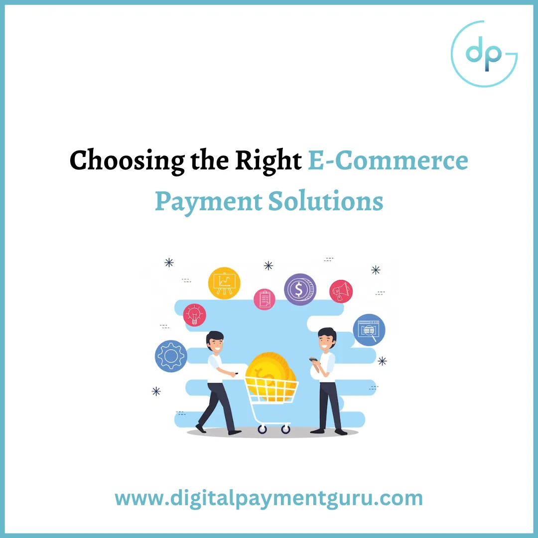 Choosing the Right E-Commerce Payment Solution