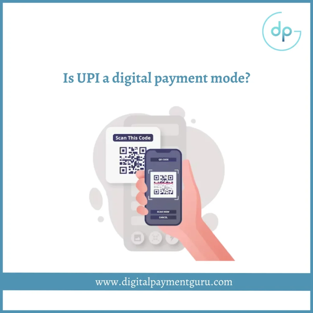 Is UPI A Digital Payment Mode?