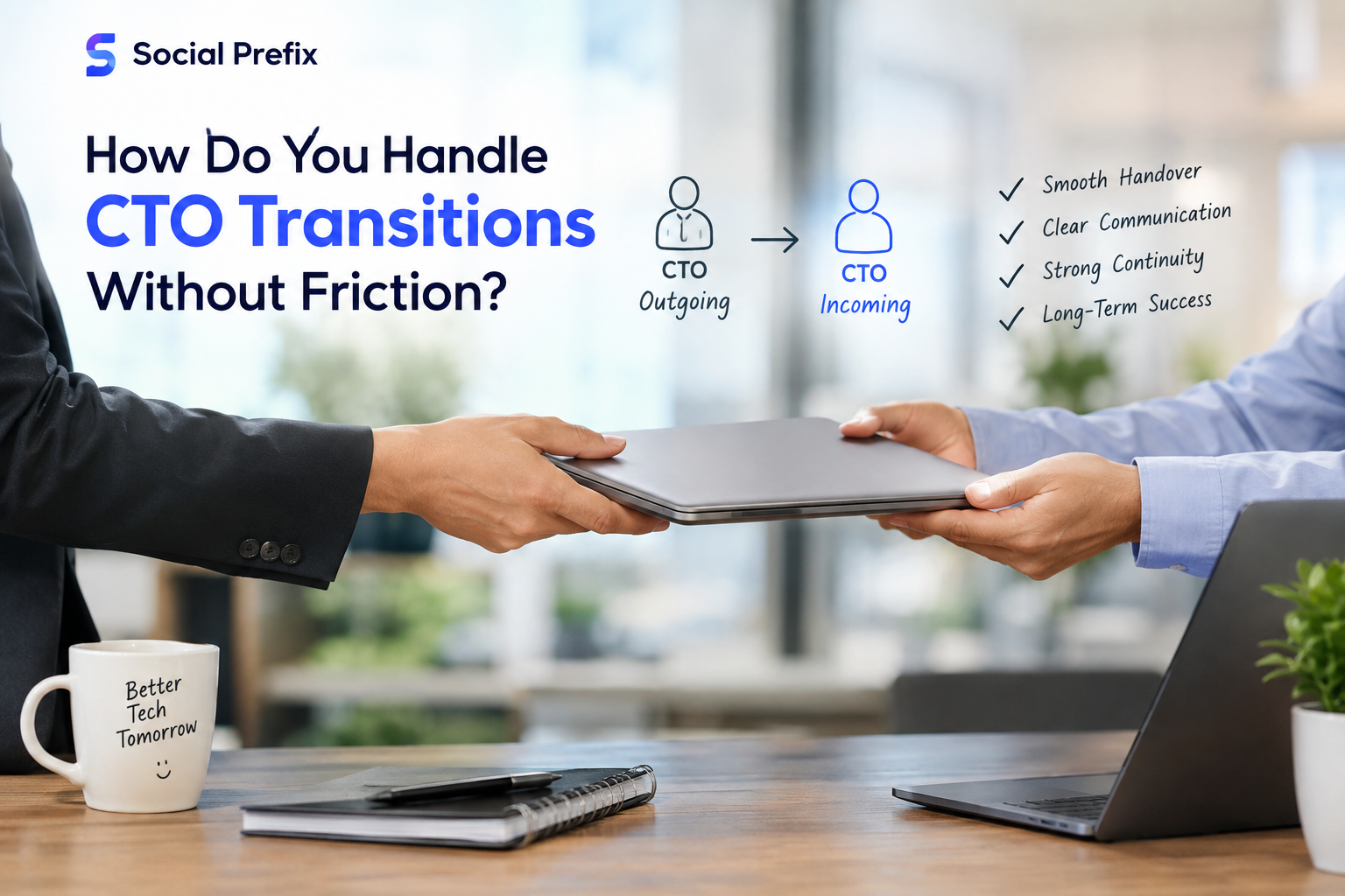 How Do You Handle CTO Transitions Without Friction